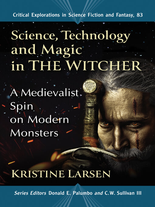 Title details for Science, Technology and Magic in the Witcher by Kristine Larsen - Wait list